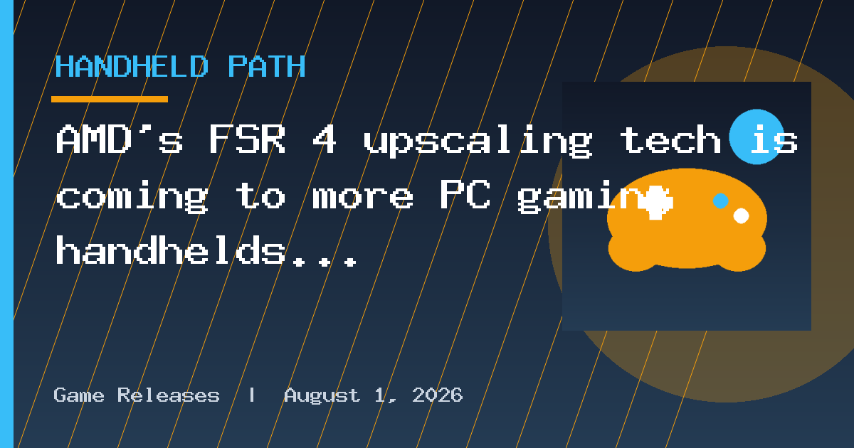 AMD's FSR 4 upscaling tech is coming to more PC gaming handhelds this year