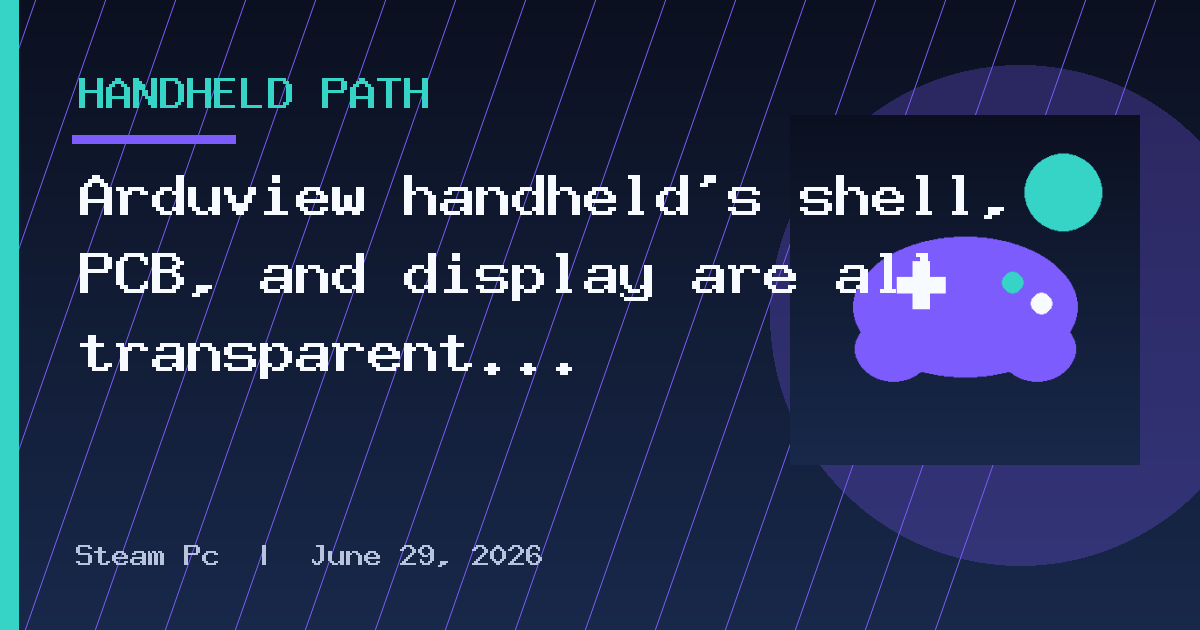 Arduview handheld’s shell, PCB, and display are all transparent