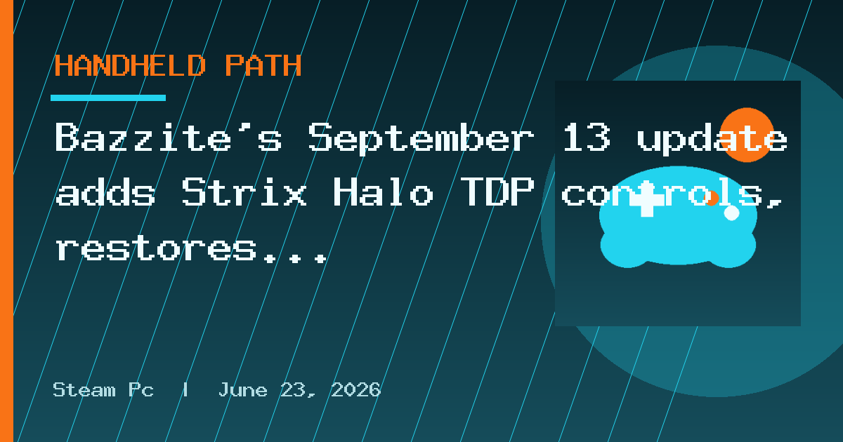 Bazzite's September 13 update adds Strix Halo TDP controls, restores desktop TDP