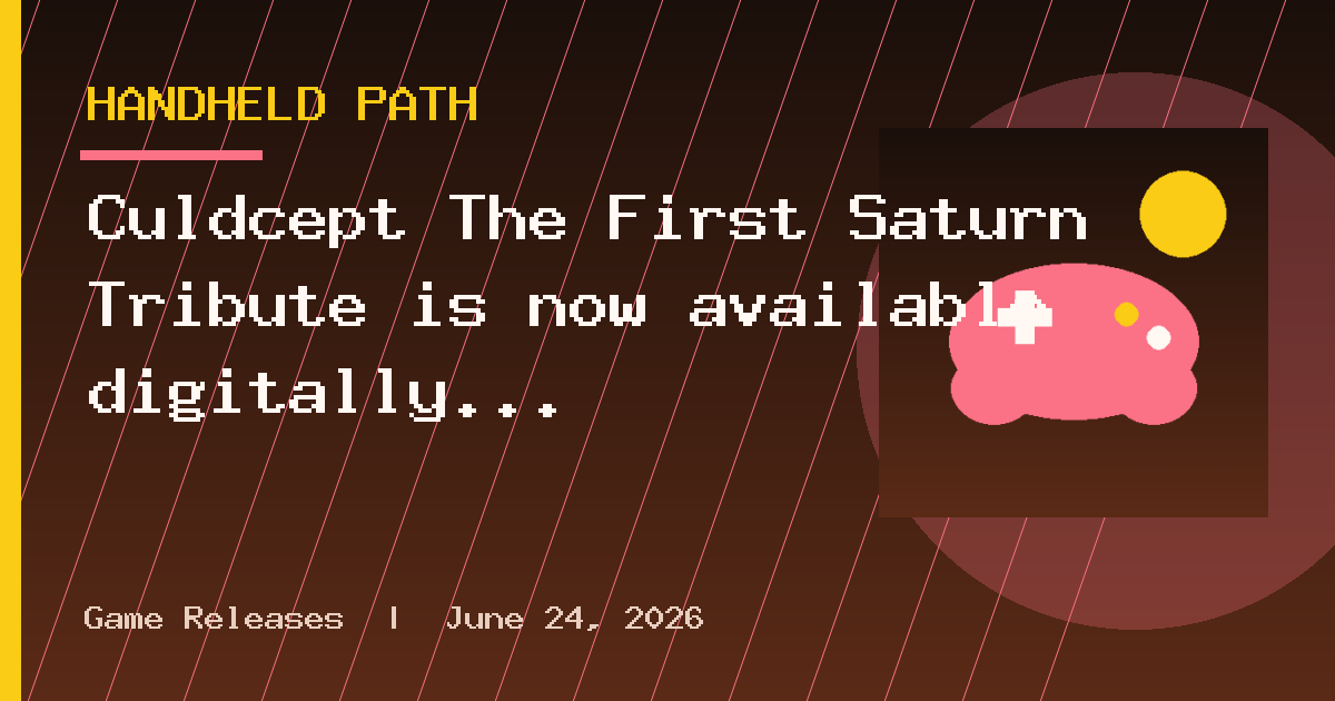 Culdcept The First Saturn Tribute is now available digitally on consoles