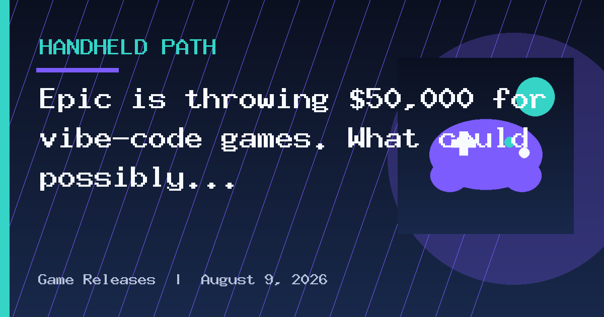 Epic is throwing $50,000 for vibe-code games. What could possibly go wrong?