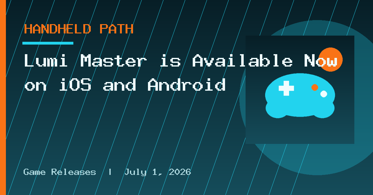 Lumi Master is Available Now on iOS and Android