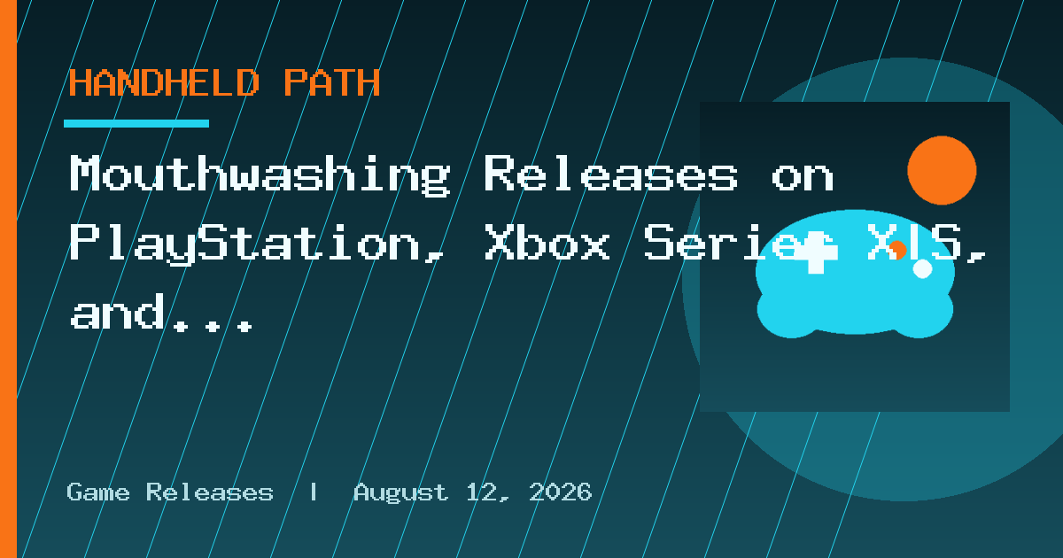 Mouthwashing Releases on PlayStation, Xbox Series X|S, and Switch on October 29