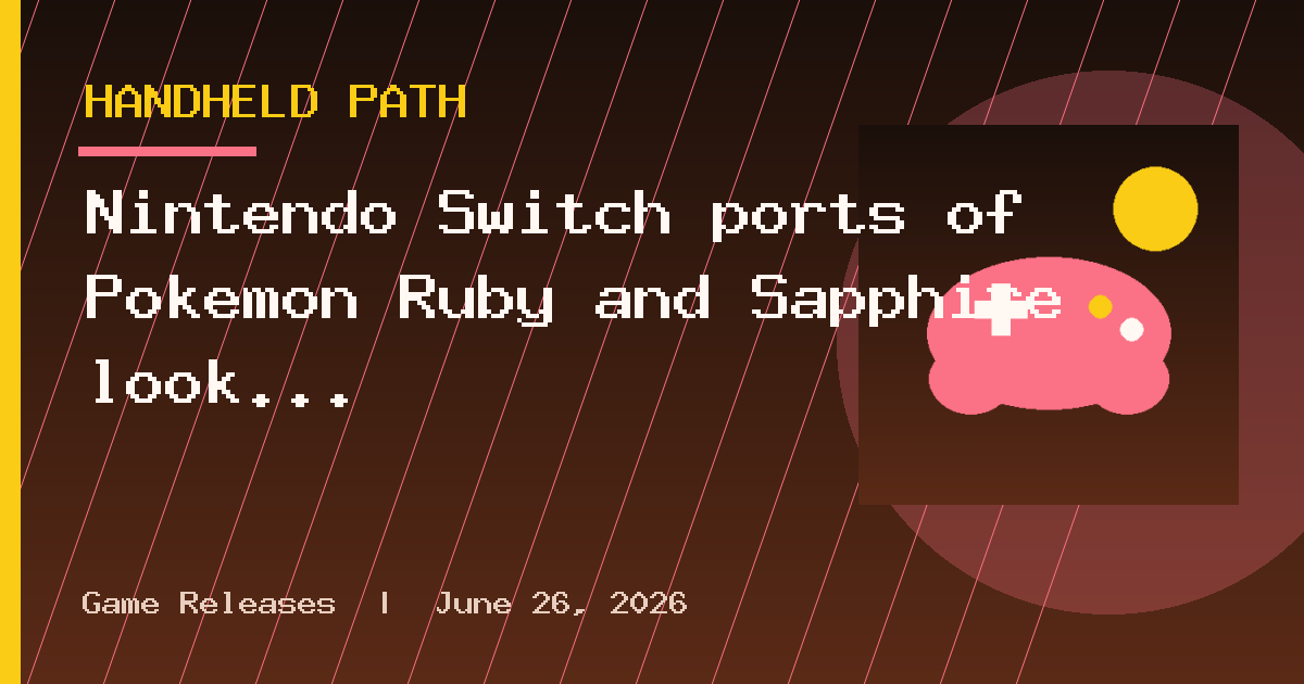 Nintendo Switch ports of Pokémon Ruby and Sapphire look even more likely