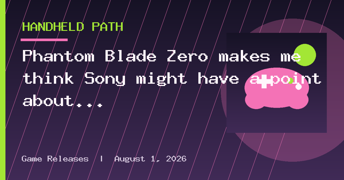 Phantom Blade Zero makes me think Sony might have a point about going all
