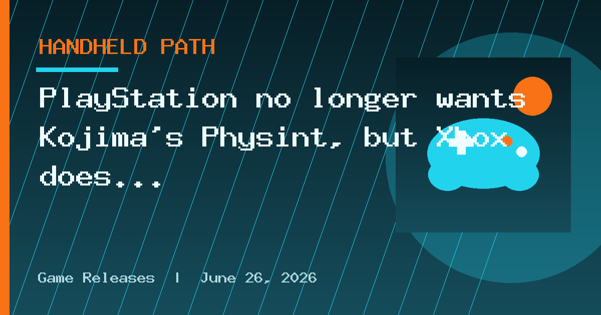 PlayStation no longer wants Kojima’s Physint, but Xbox does