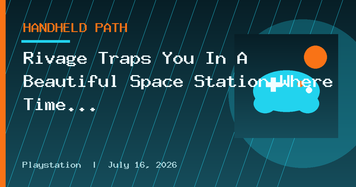 Rivage Traps You In A Beautiful Space Station Where Time Has Gone Wrong