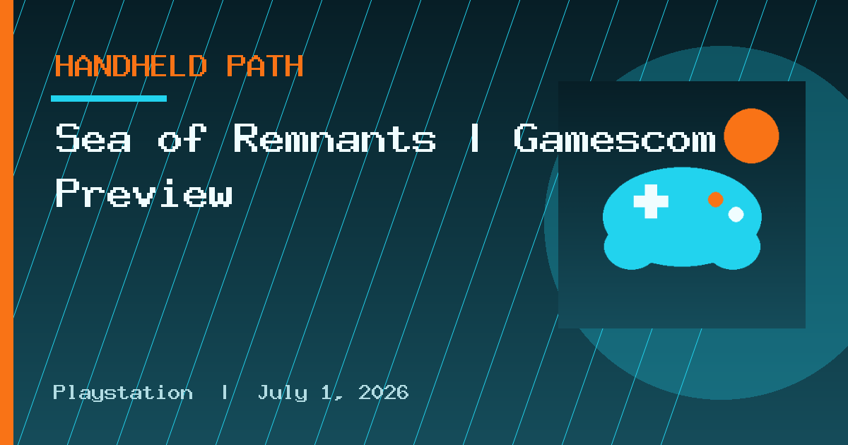 Sea of Remnants | Gamescom Preview