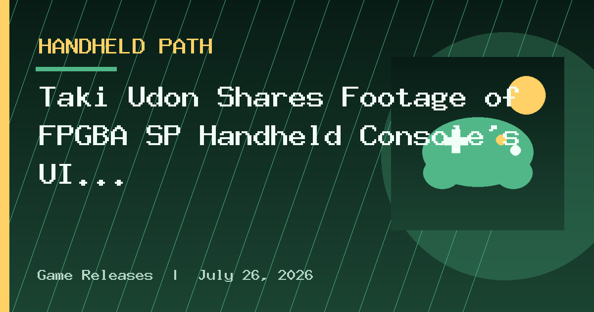 Taki Udon Shares Footage of FPGBA SP Handheld Console's UI Options