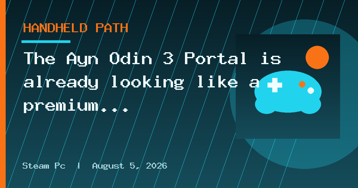 The Ayn Odin 3 Portal is already looking like a premium Android handheld
