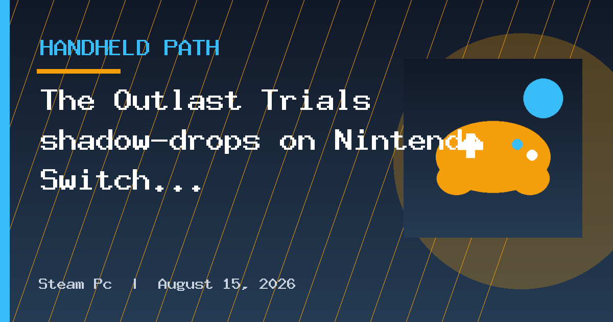 The Outlast Trials shadow-drops on Nintendo Switch 2