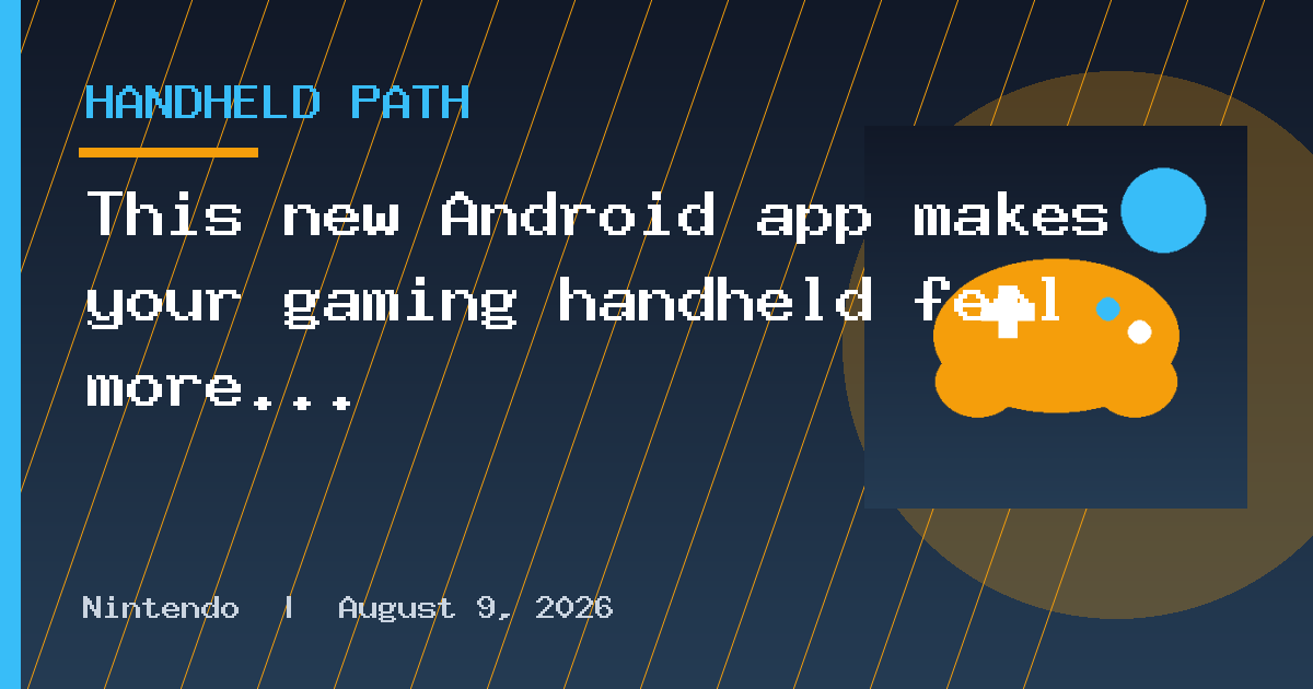 This new Android app makes your gaming handheld feel more like a Steam Deck