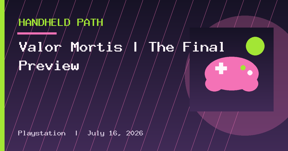 Valor Mortis | The Final Preview