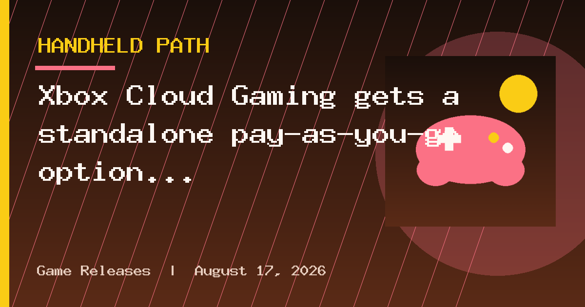 Xbox Cloud Gaming gets a standalone pay-as-you-go option