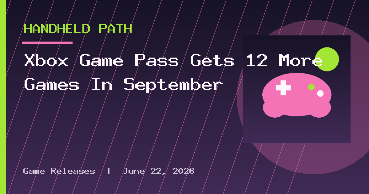 Xbox Game Pass Gets 12 More Games In September